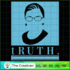 RBG Quotes Colorful SVG, Ruth Bader Ginsburg SVG, Judge SVG 2 1 copy 86