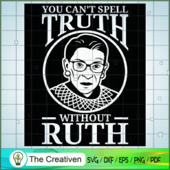You Can't Spell Truth Withou SVG Cut File for Cricut Design 25761