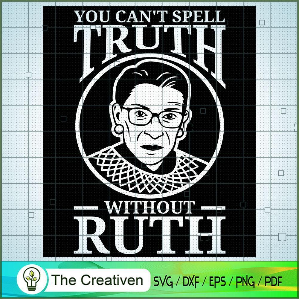 You Can't Spell Truth Withou SVG Cut File for Cricut Design 25761 1 You Can't Spell Truth Withou SVG Cut File for Cricut Design 25761