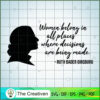 Women Belong In All Places Where Decis SVG Cut File fo Design 25717 3 RBG Portrait Silhouette Women Quote 1 copy
