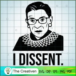 Ruth Bader Ginsburg I Dissent SVG, Ruth Bader Ginsburg SVG, Judge SVG