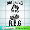 Notorious R.B.G SVG, Ruth Bader Ginsburg SVG, Judge SVG 3 RBG Notorious 1 copy