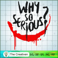 Why So Serious Joker Quotes SVG Cut File for Cricut & Silhouette