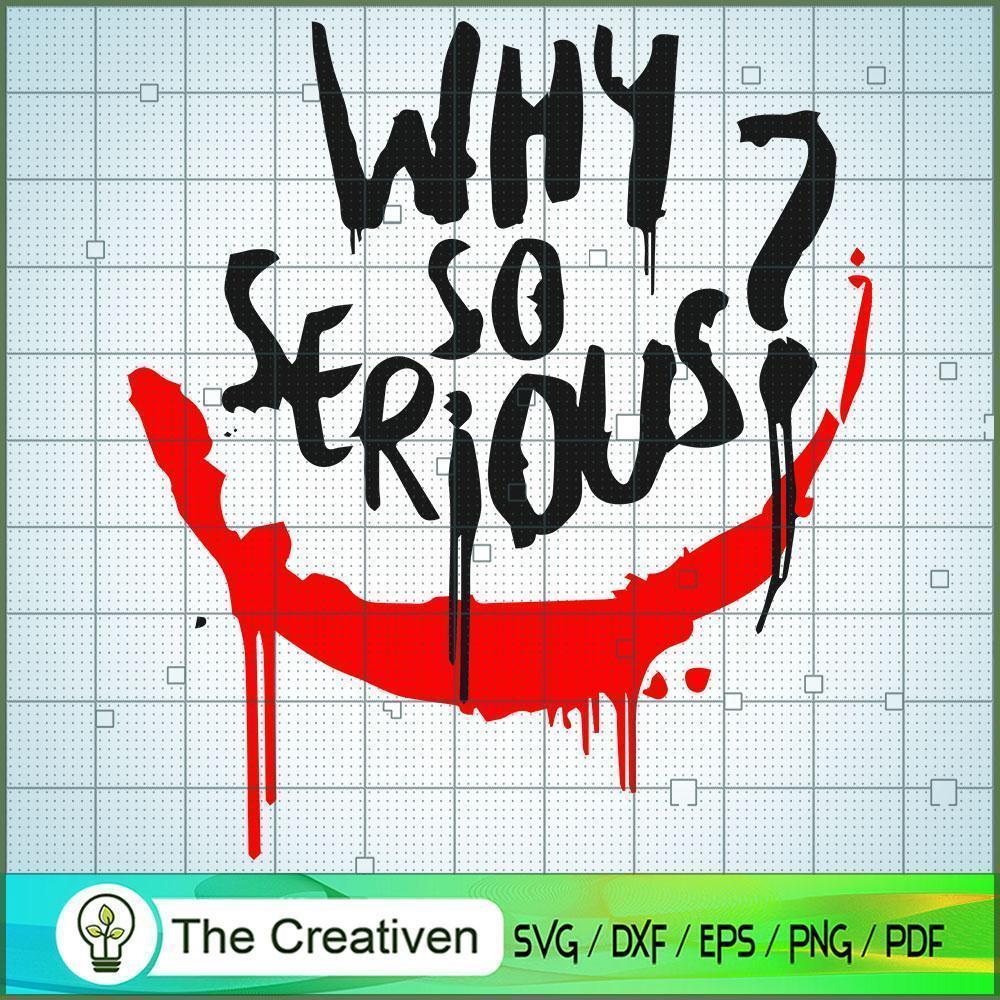 Why So Serious Joker Quotes SVG Cut File for Cricut & Silhouette 1 Why So Serious Joker Quotes SVG Cut File for Cricut & Silhouette