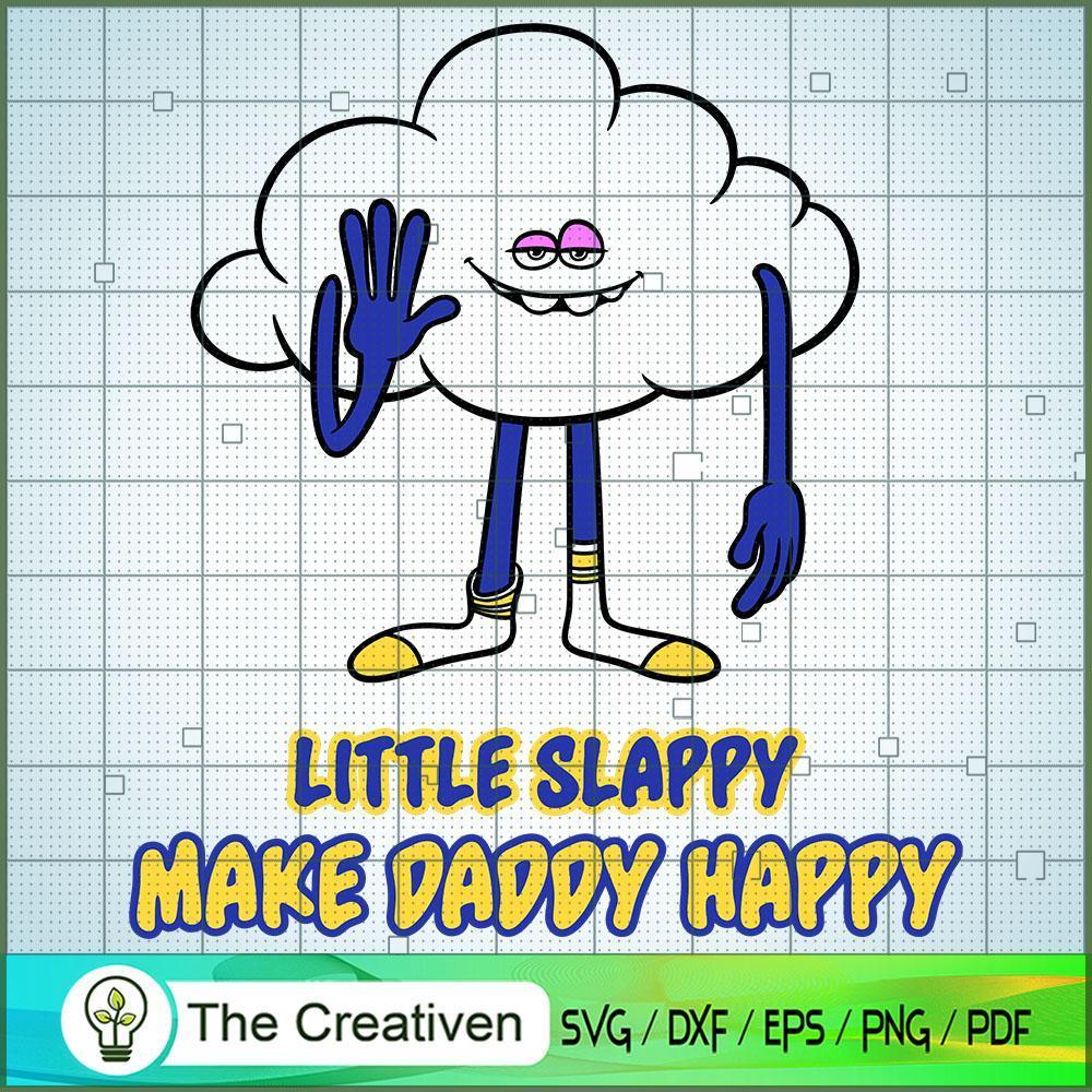 Little Slappy Make Daddy Happy SVG Cut File for Cricut & Silhouette 1 Little Slappy Make Daddy Happy SVG Cut File for Cricut & Silhouette
