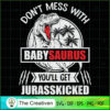 Jurasskicked Don't Mess with Babysaurus SVG, Dinosaur SVG, Jurasskicked SVG 3 9 copy 87