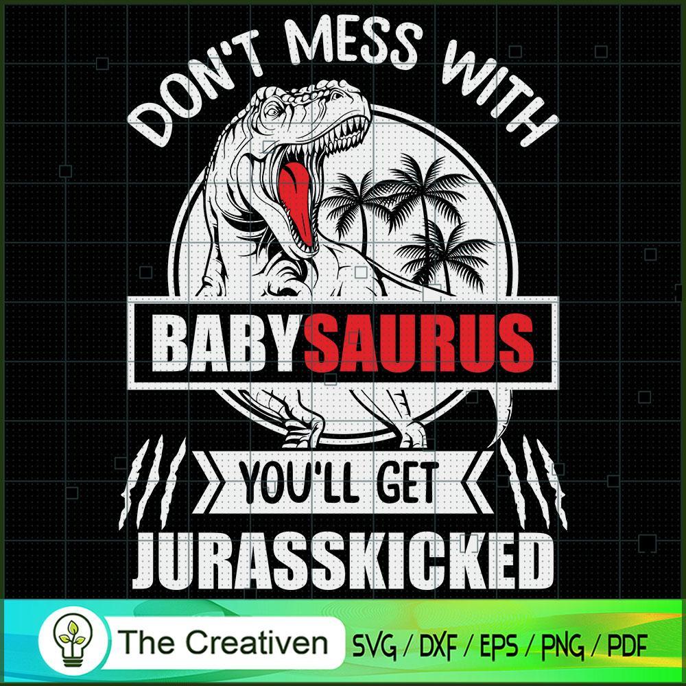 Jurasskicked Don't Mess with SVG Cut File for Cricut Design 25091 1 Jurasskicked Don't Mess with SVG Cut File for Cricut Design 25091
