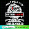 Jurasskicked Dont Mess W Birthdaysaurus SVG, Dinosaur SVG, Jurasskicked SVG 3 1 copy 83