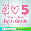 Back to School Peace Love Fifth Grade SVG, Back to School Peace Love SVG, Back To School SVG 2 53 copy 26
