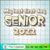 Vintage My Last First Day Se SVG Cut File for Cricut 3 46 copy 38