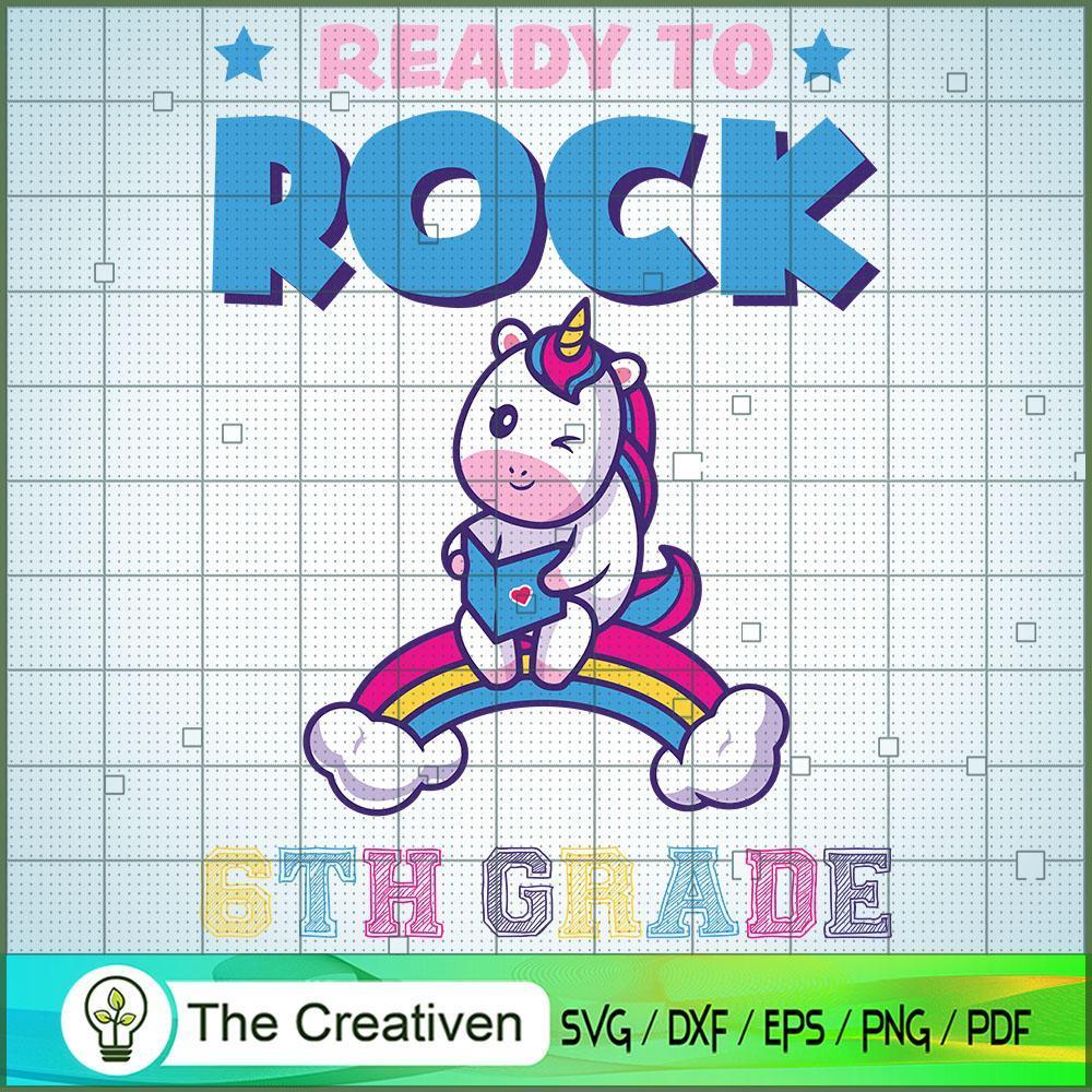 Ready to Rock 6th Grade SVG, Unicorn SVG, Back To School SVG 1 Ready to Rock 6th Grade SVG, Unicorn SVG, Back To School SVG