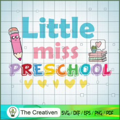 Little Miss Preschool SVG, Preschool SVG, Back To School SVG