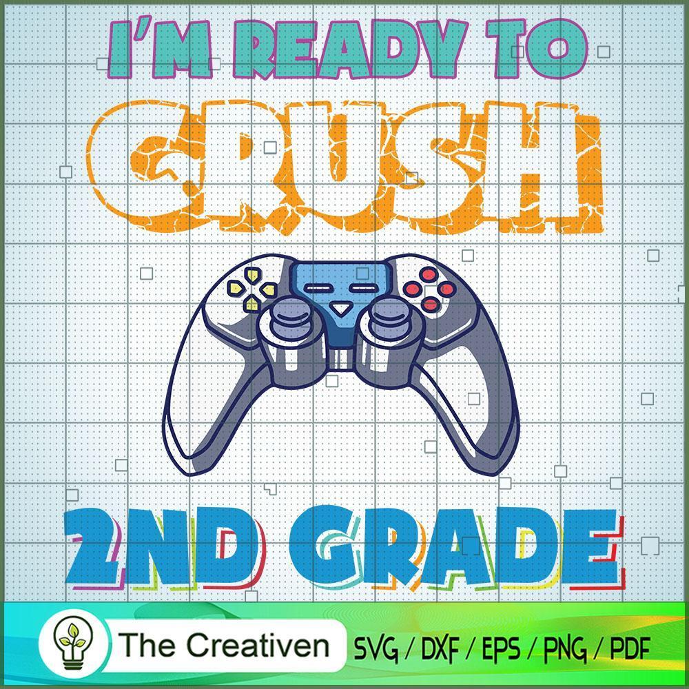 I'm Ready to Crush 2nd Grade SVG, Crush Game SVG, Back To School SVG 1 I'm Ready to Crush 2nd Grade SVG, Crush Game SVG, Back To School SVG