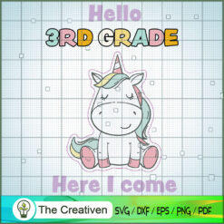Hello Third Grade Here I Come SVG, Unicorn SVG, Back To School SVG