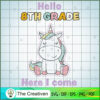 Hello Eighth Grade Here I Come SVG, Unicorn SVG, Back To School SVG 2 17 copy 70