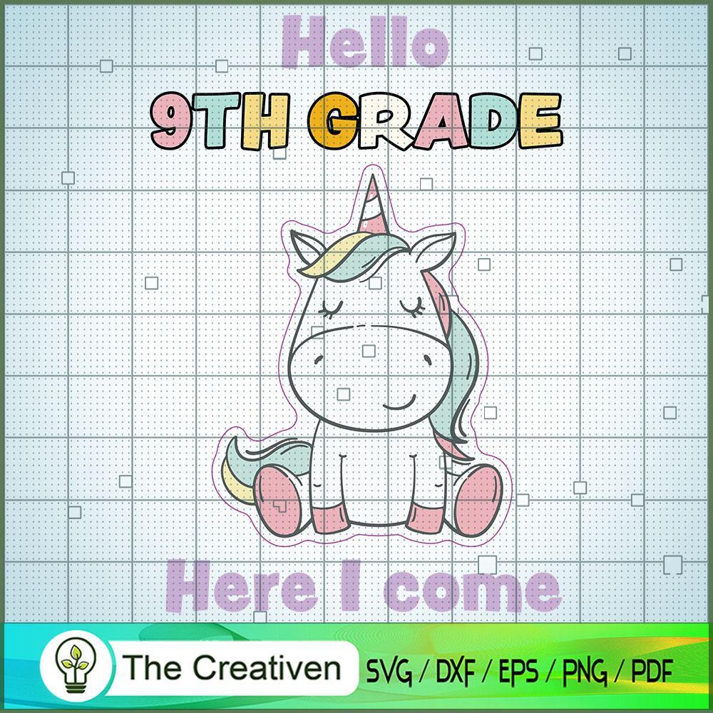 Hello Ninth Grade Here I Come SVG, Unicorn SVG, Back To School SVG 1 Hello Ninth Grade Here I Come SVG, Unicorn SVG, Back To School SVG