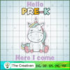 Hello Pre K Here I Come Unicorn SVG, Unicorn SVG, Back To School SVG 3 15 copy 77