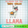 No Drama for This Third Grade Llama SVG, Llama SVG, Back To School SVG 3 10 copy 81