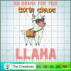 No Drama for This Sixth Grade Llama SVG, Llama SVG, Back To School SVG