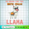 No Drama for This Ninth Grade Llama SVG, Llama SVG, Back To School SVG 3 4 copy 83