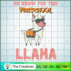 No Drama for This Preschool Llama SVG, Llama SVG, Back To School SVG 2 2 copy 85