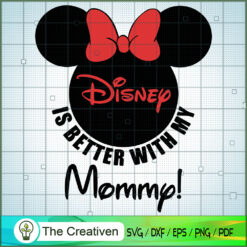 Is Better With My Mommy SVG, Autism SVG, Mickey Disney SVG