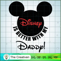 Is Better With My Daddy SVG, Autism SVG, Mickey Disney SVG
