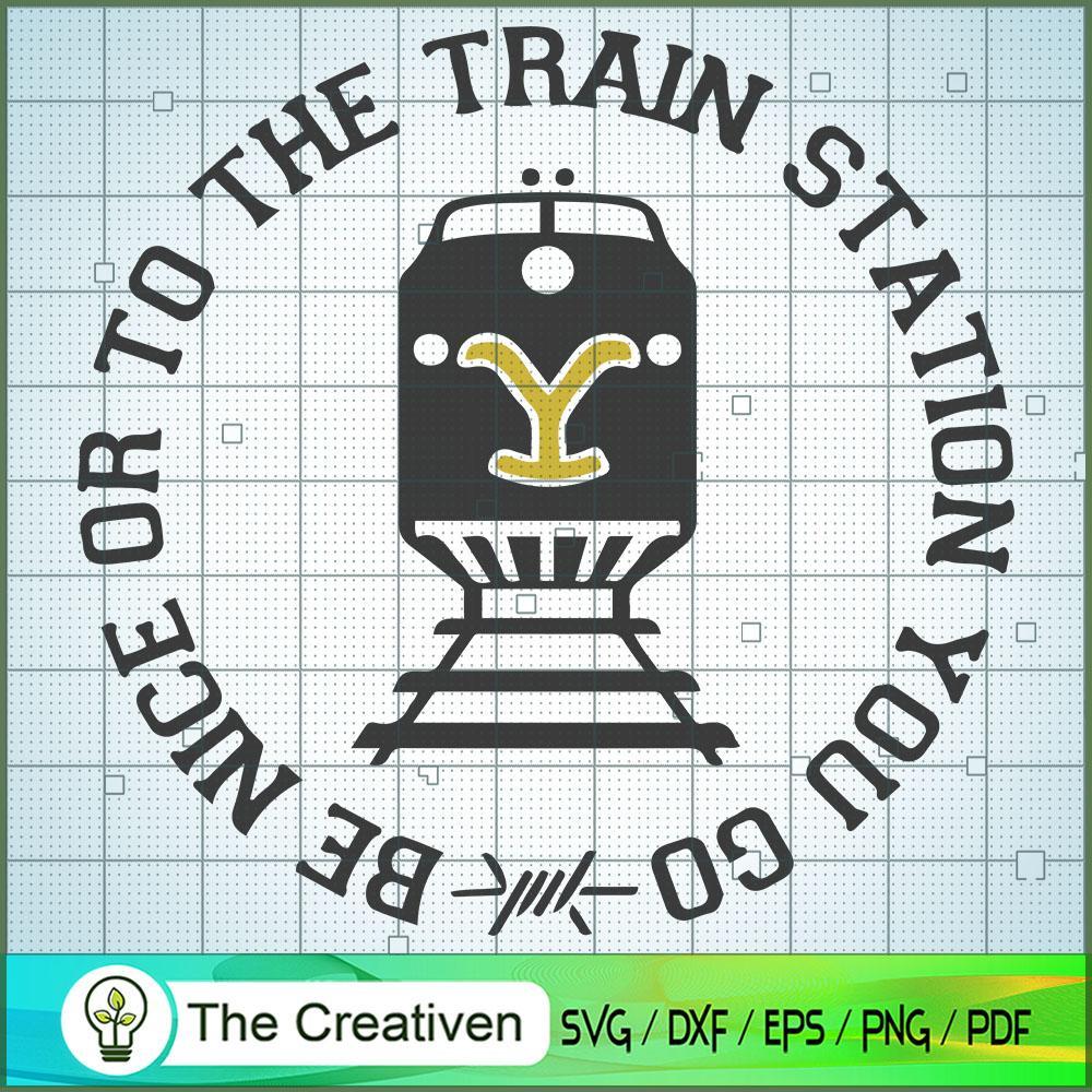 Be Nice To The Trai Station SVG Cut File for Cricut 1 Be Nice To The Trai Station SVG Cut File for Cricut