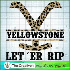 Yellowstone Let'er RIP SVG, Yellowstone SVG, Cowboy SVG
