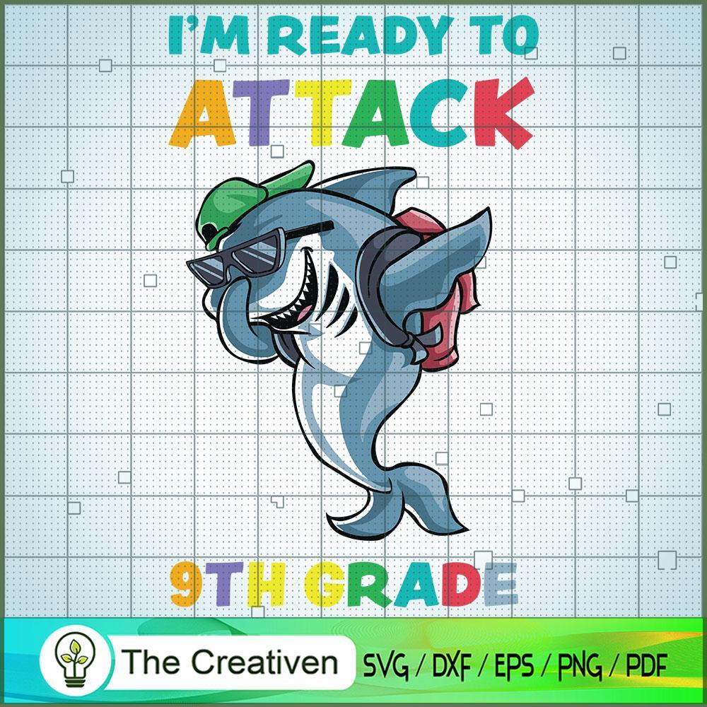 Im Ready to Attack 9th Grade Shark SVG, Shark SVG, Back To School SVG 1 Im Ready to Attack 9th Grade Shark SVG, Shark SVG, Back To School SVG
