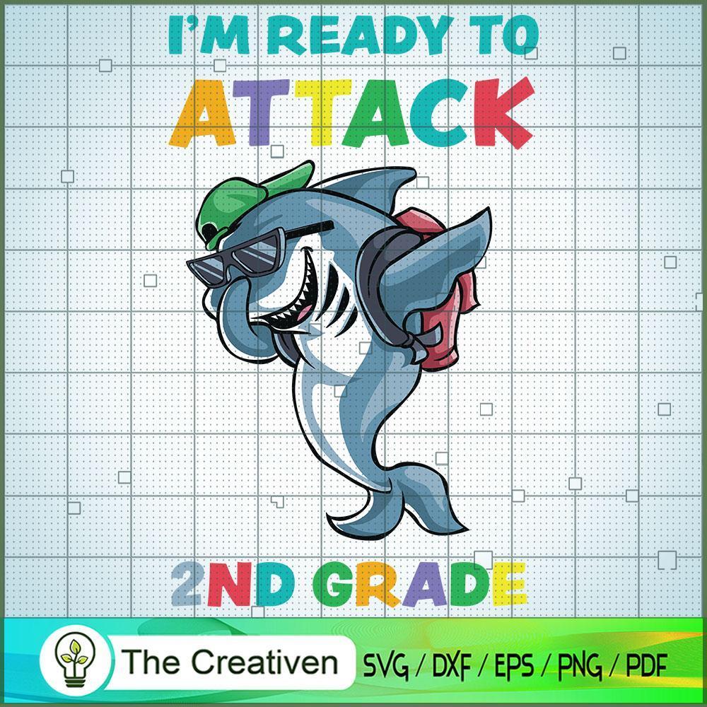Im Ready to Attack 2nd Grade Shark SVG, Shark SVG, Back To School SVG 1 11 copy 76