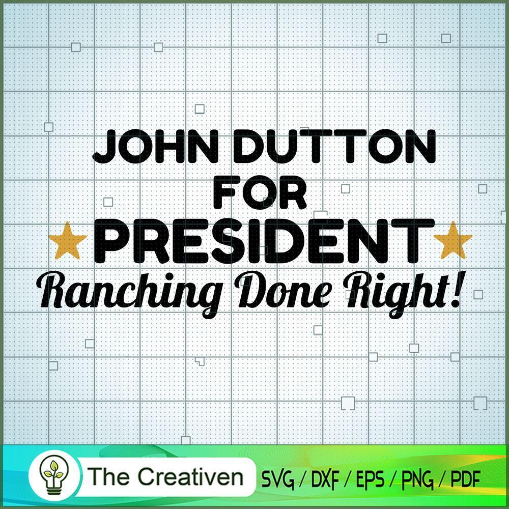 John Dutton For President Ra SVG Cut File for Cricut 1 John Dutton For President Ra SVG Cut File for Cricut