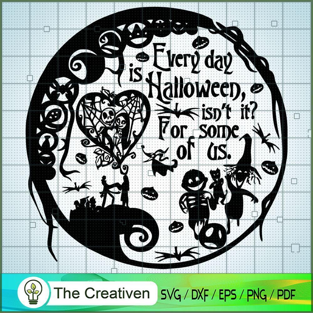 Every Day Is Halloween Isn't SVG Cut File for Cricut 1 Every Day Is Halloween Isn't SVG Cut File for Cricut