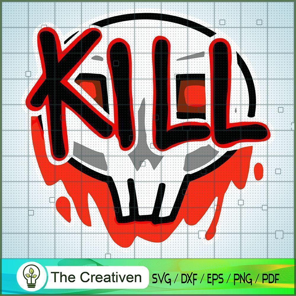 Kill SVG Cut File for Cricut & Silhouette 1 Kill SVG Cut File for Cricut & Silhouette