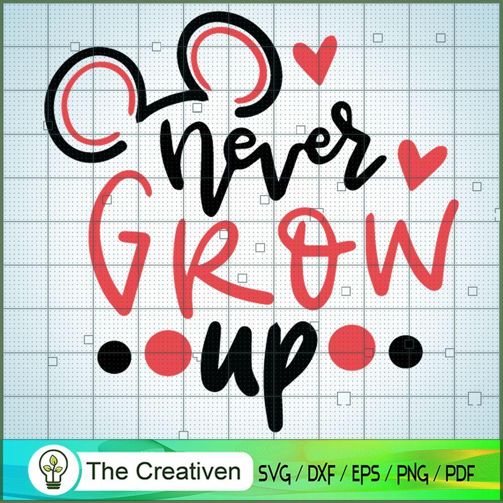 Never Grow Up Mickey SVG Cut File for Cricut & Silhouette 1 Never Grow Up Mickey SVG Cut File for Cricut & Silhouette