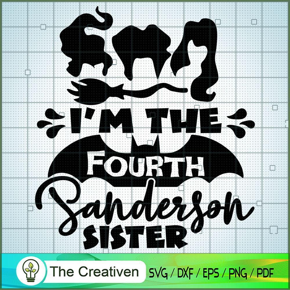 I'm The Fourth Sanderson Sister SVG Cut File for Cricut & Silhouette 1 I'm The Fourth Sanderson Sister SVG Cut File for Cricut & Silhouette