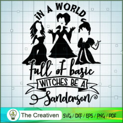 In A World Full Of Basic Witches Be A  SVG Cut File fo Design 20749