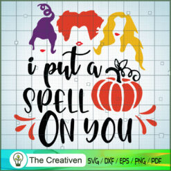 I Put A Spell On You SVG Cut File for Cricut & Silhoue Design 20657