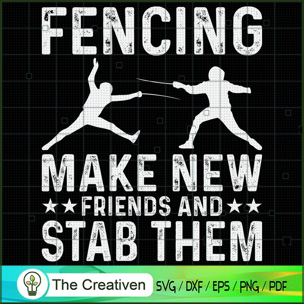 Fencing Make New Friends & Stab Them SVG, Fencing Sport SVG, Fencing SVG, Fencing Silhouettes 1 32 copy 46