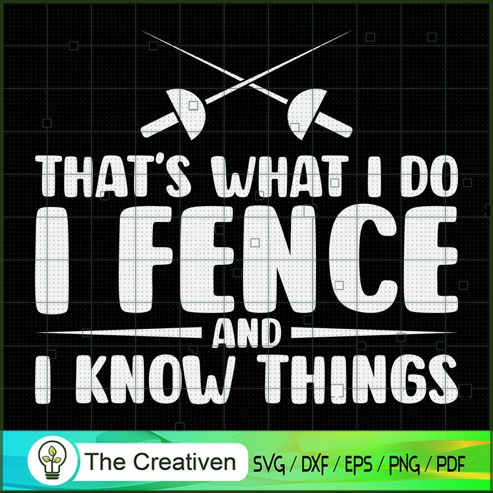 That's What I Do I Fence & I SVG Cut File for Cricut 1 That's What I Do I Fence & I SVG Cut File for Cricut