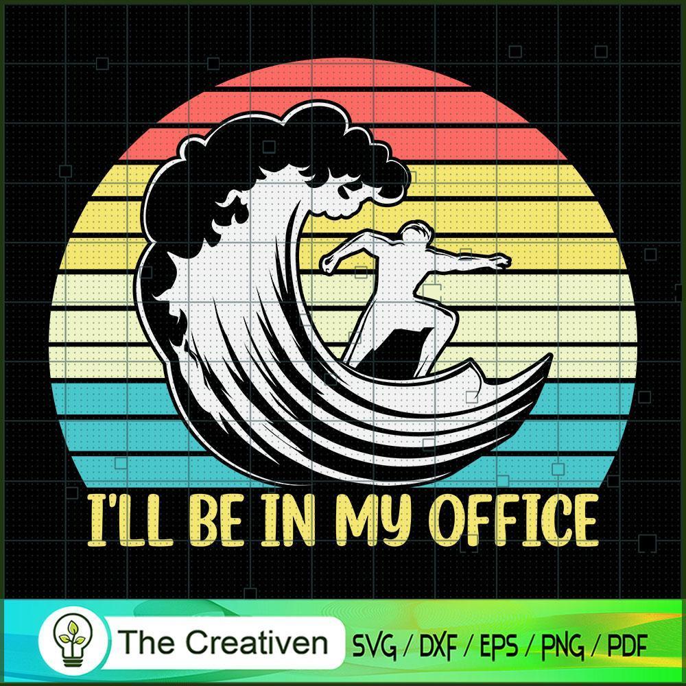 I'll Be in My Office - Funny SVG Cut File for Cricut 1 I'll Be in My Office - Funny SVG Cut File for Cricut