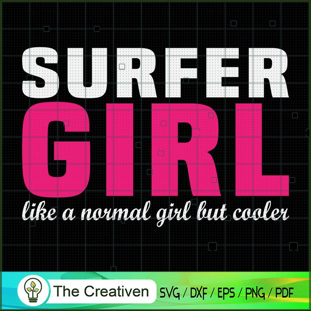 Surfer Girl Like a Normal Gi SVG Cut File for Cricut 1 Surfer Girl Like a Normal Gi SVG Cut File for Cricut
