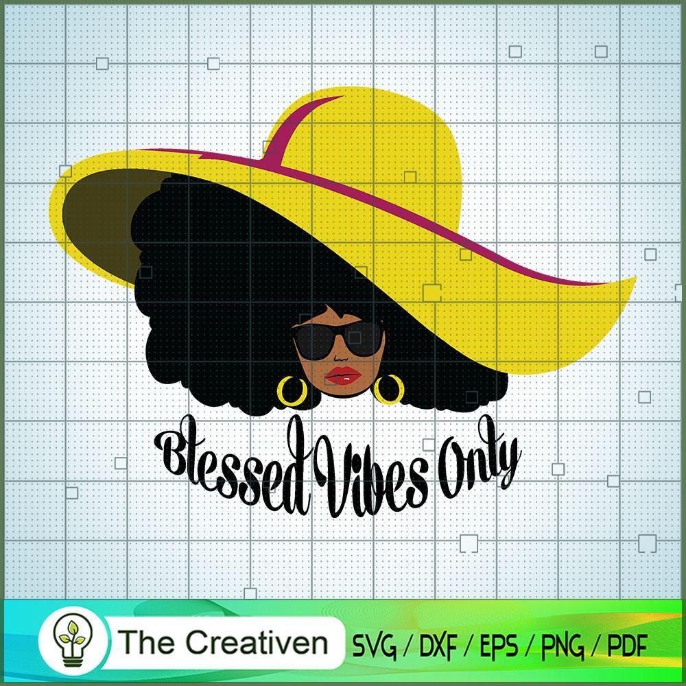 Blessed Vibes Only Black Girl SVG, Afro Woman SVG, Black Woman SVG 1 Blessed Vibes Only Black Girl SVG, Afro Woman SVG, Black Woman SVG