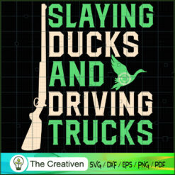 Slaying Ducks and Driving SVG Cut File for Cricut & Silhouette