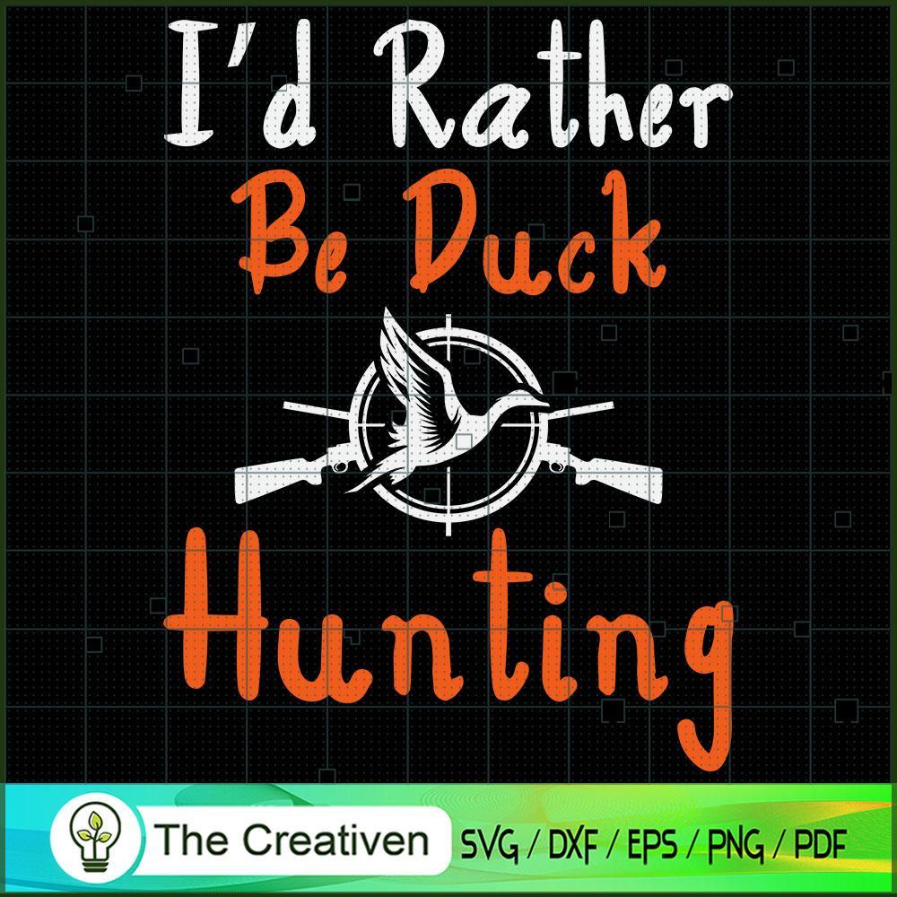 I'd Rather Be Duck Hunting SVG, Bird Hunting SVG, Duck Hunting SVG, Hunter SVG 1 25 copy 52