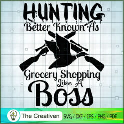 Hunting Better Known As Groc SVG Cut File for Cricut
