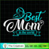 Best Mom In The World SVG, Mommy SVG, Mother SVG 3 141 copy 4