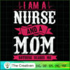 I Am a Nurse And a Mom SVG, Mommy SVG, Mother SVG 2 127 copy 5