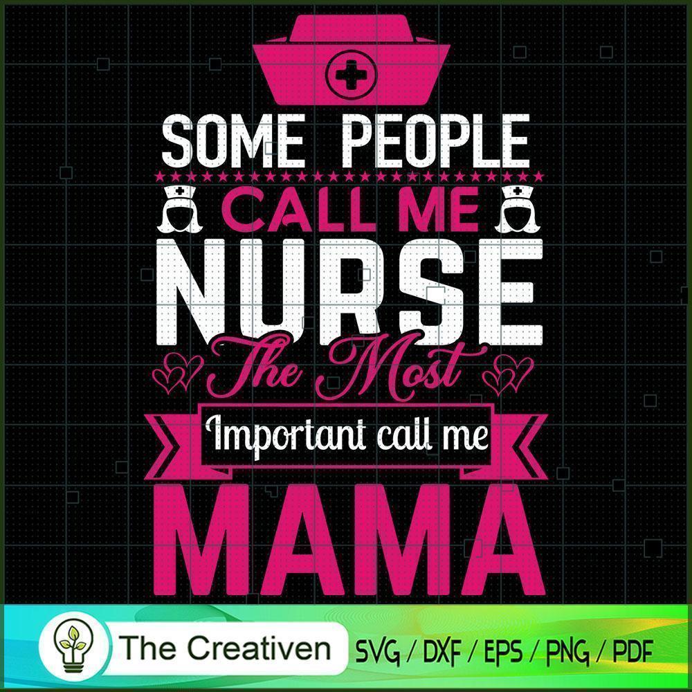 Some People Call Me Nurse Th SVG Cut File for Cricut 1 Some People Call Me Nurse Th SVG Cut File for Cricut