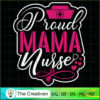 Proud Mame Nurse SVG, Mommy SVG, Mother SVG 2 123 copy 5